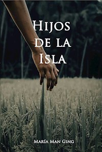 Los hijos de la Isla - Man Gin María - E-Book