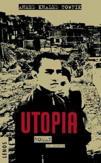 Utopia - Ahmed Khaled Towfik - E-Book