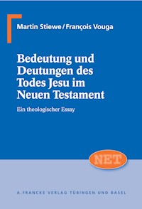 Bedeutung und Deutung des Todes Jesu im Neuen Testament - Martin Stiewe - E-Book