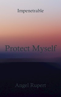 Protect Myself - Angel Rupert - E-Book