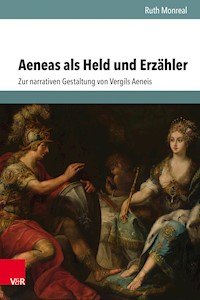 Aeneas als Held und Erzähler - Ruth Monreal - E-Book