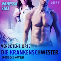 Verbotene Orte: Die Krankenschwester - Erotische Novelle - Vanessa Salt - E-Book + Hörbuch