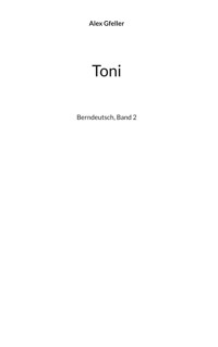 Toni - Alex Gfeller - E-Book