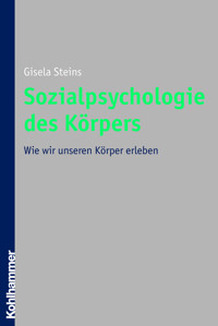 Sozialpsychologie des Körpers - Gisela Steins - E-Book