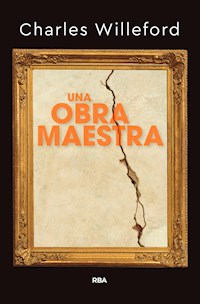 Una obra maestra - Charles Willeford - E-Book