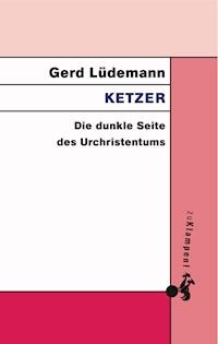 Ketzer - Gerd Lüdemann - E-Book