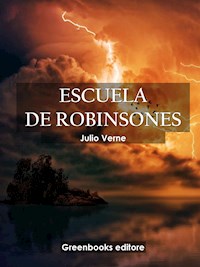 Escuela de Robinsones - Julio Verne - E-Book