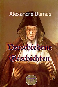 Verschiedene Geschichten - Dumas Alexandre - E-Book