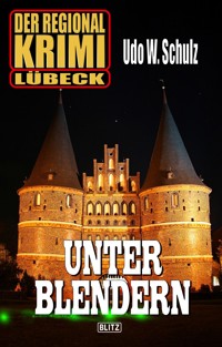 Der Regional-Krimi 05: Unter Blendern - Udo W. Schulz - E-Book