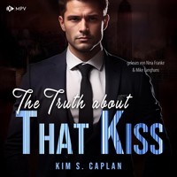 The Truth About That Kiss - Kim S. Caplan - Hörbuch