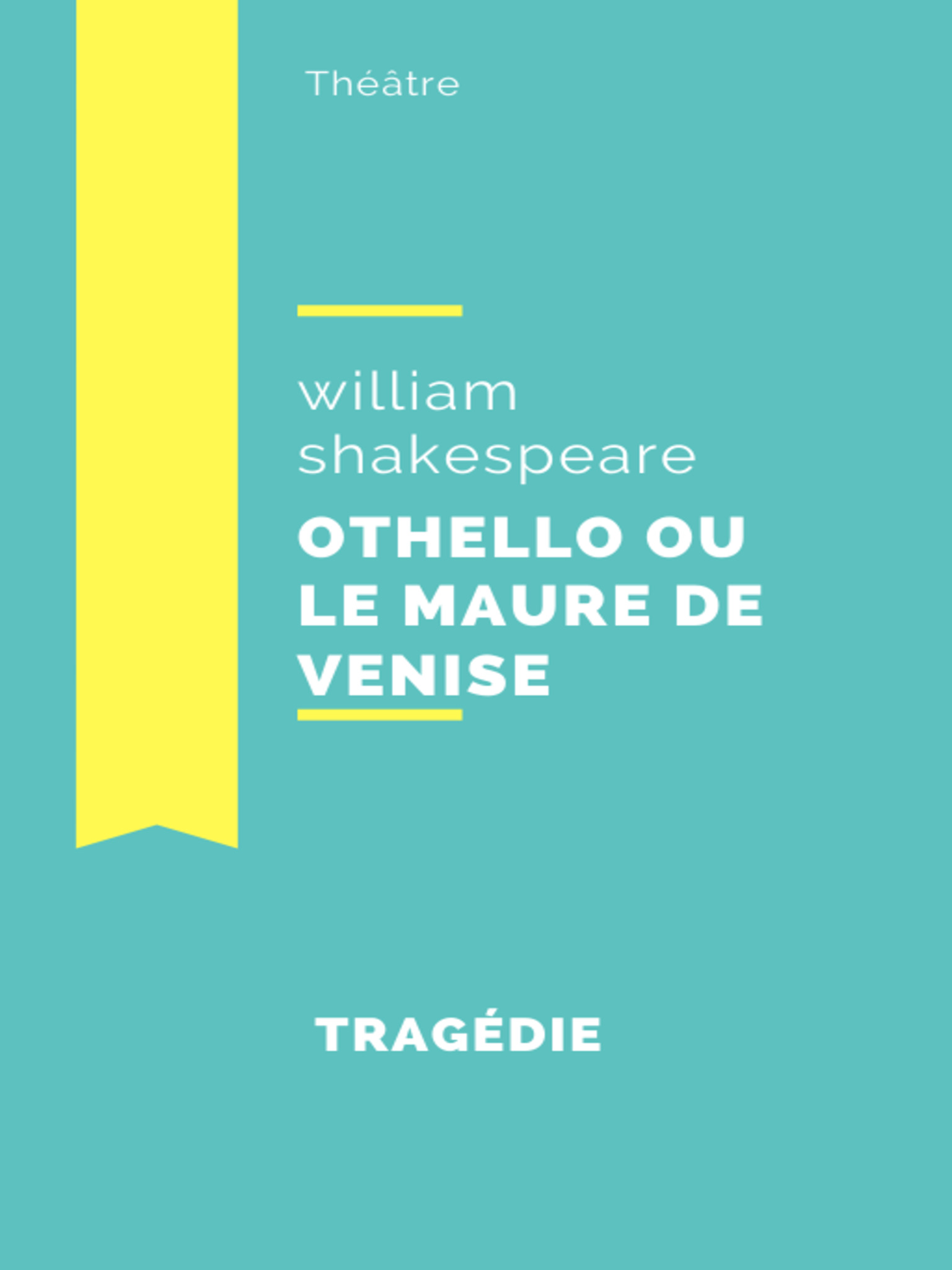 Othello ou le Maure de Venise - William Shakespeare - E-Book