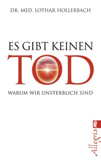 Es gibt keinen Tod - Lothar Hollerbach - E-Book