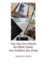 Von den Sex Pistols bis Billie Eilish - Markus Unger - E-Book