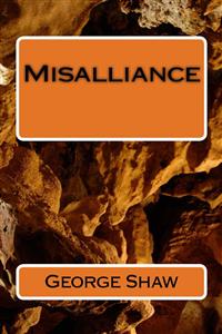 Misalliance - George Barnard Shaw - E-Book