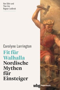 Fit für Walhalla - Carolyne Larrington - E-Book