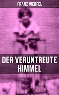 Der veruntreute Himmel - Franz Werfel - E-Book