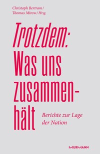 Trotzdem: Was uns zusammenhält -  - E-Book