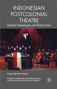 Indonesian Postcolonial Theatre - Evan Darwin Winet - E-Book