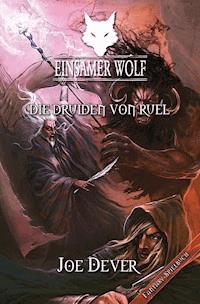 Einsamer Wolf 13 - Die Druiden von Ruel - Joe Dever - E-Book