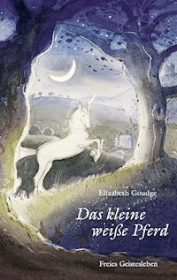 Das kleine weiße Pferd - Elizabeth Goudge - E-Book