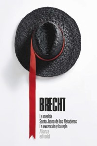 La medida. Santa Juana de los Mataderos. La excepción y la regla - Bertolt Brecht - E-Book
