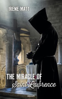 The Miracle of Saint Lawrence - Irene Matt - E-Book