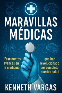 Maravillas Médicas - Kenneth Vargas - E-Book