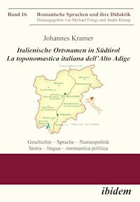 Italienische Ortsnamen in Südtirol. La toponomastica italiana dell’Alto Adige - Johannes Kramer - E-Book