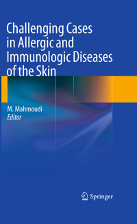 Challenging Cases in Allergic and Immunologic Diseases of the Skin - - E-Book