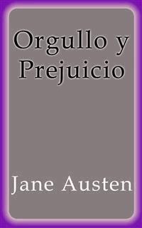 Orgullo y Prejuicio - Jane Austen. - E-Book