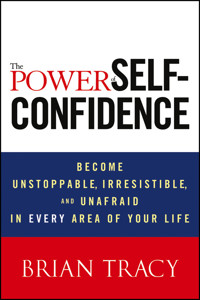 The Power of Self-Confidence - Brian Tracy - E-Book
