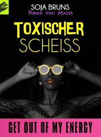 Toxischer Scheiss - Romy van Mader - kostenlos E-Book