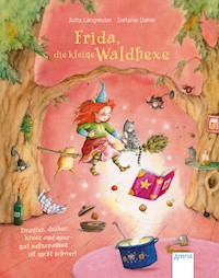 Frida, die kleine Waldhexe (3). Drunter, drüber, kreuz und quer – gut aufzupassen ist nicht schwer - Jutta Langreuter - E-Book