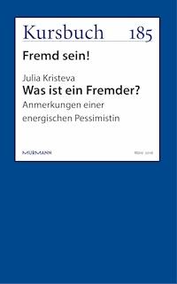 Was ist ein Fremder? - Julia Kristeva - E-Book