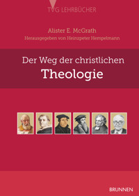 Der Weg der christlichen Theologie - Alister Mcgrath - E-Book