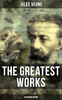 The Greatest Works of Jules Verne (Illustrated Edition) - Jules Verne. - E-Book