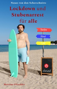 Lockdown und Stubenarrest für alle - Martina Plischka - E-Book