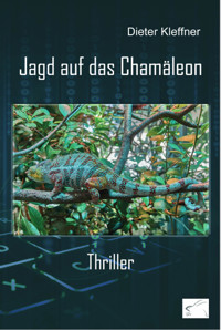 Jagd auf das Chamäleon - Dieter Kleffner - E-Book