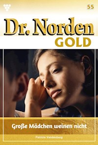 Große Mädchen weinen nicht - Patricia Vandenberg - E-Book