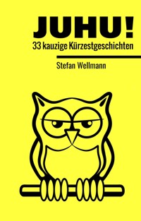 JUHU! - Stefan Wellmann - E-Book