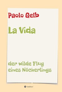 La Vida - Paolo Gelb - E-Book