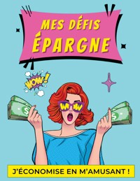 Mes défis épargne - Virginie Fratelli - E-Book