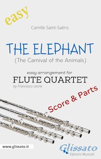 The Elephant - Easy Flute Quartet (score & parts) - Camille Saint-Saëns - E-Book
