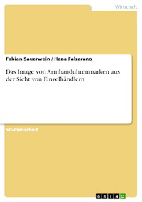 Das Image von  Armbanduhrenmarken aus der Sicht von Einzelhändlern - Fabian Sauerwein - E-Book