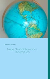 Neue Geschichten vom Inneren Ich - Corinna Howe - E-Book