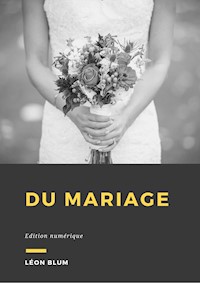 Du mariage - Léon Blum - E-Book