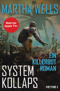 Systemkollaps - Martha Wells - E-Book