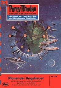 Perry Rhodan 378: Planet der Ungeheuer - William Voltz - E-Book