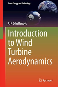 Introduction to Wind Turbine Aerodynamics - A. P. Schaffarczyk - E-Book