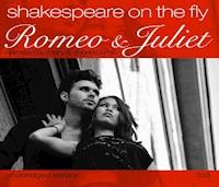 Romeo and Juliet: Shakespeare on the Fly - William Shakespeare - Hörbuch